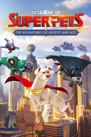 Скачать DC League of Super-Pets: The Adventures of Krypto and Ace