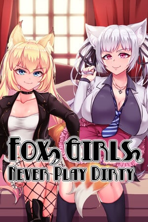 Скачать Fox Girls Never Play Dirty
