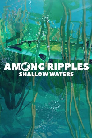 Скачать Among Ripples: Shallow Waters