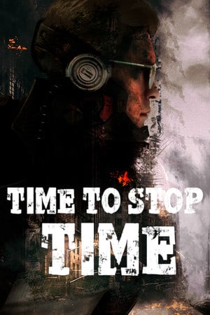 Скачать Time To Stop Time