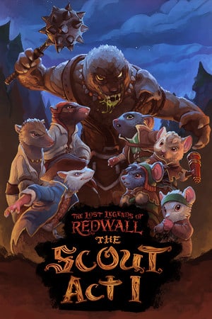 Скачать The Lost Legends of Redwall: The Scout Act 1