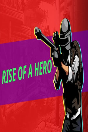 Скачать Rise Of A Hero