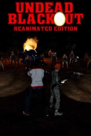 Скачать Undead Blackout: Reanimated Edition