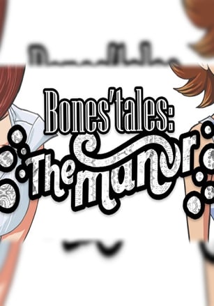 Скачать BONES' TALES: THE MANOR