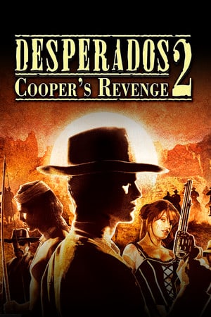 Скачать Desperados 2: Cooper's Revenge