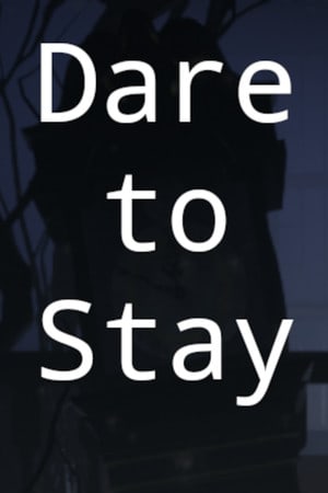 Скачать Dare to Stay