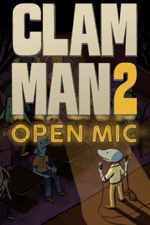 Скачать Clam Man 2: Open Mic
