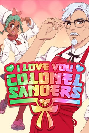 Скачать I Love You, Colonel Sanders! A Finger Lickin’ Good Dating Simulator