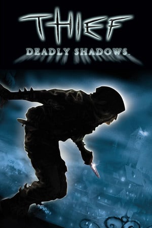 Скачать Thief: Deadly Shadows