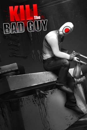 Скачать Kill The Bad Guy