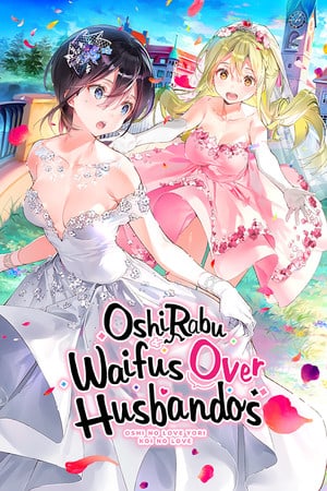 Скачать OshiRabu: Waifus Over Husbandos