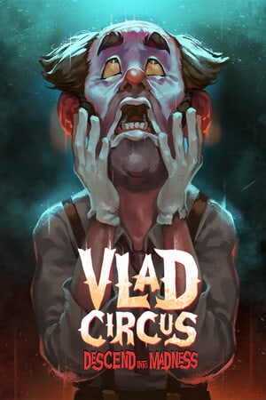 Скачать Vlad Circus: Descend Into Madness