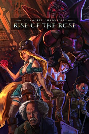 Скачать SteamCity Chronicles - Rise Of The Rose