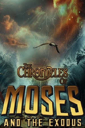 Скачать The Chronicles of Moses and the Exodus