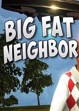 Скачать Big Fat Neighbor