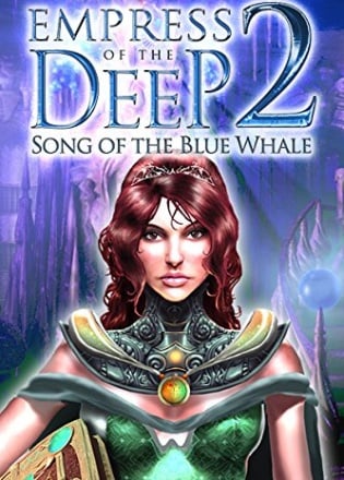 Скачать Empress Of The Deep 2: Song Of The Blue Whale