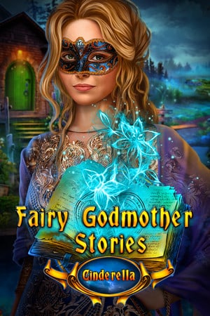 Скачать Fairy Godmother Stories: Cinderella Collector's Edition