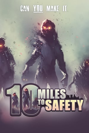 Скачать 10 Miles To Safety