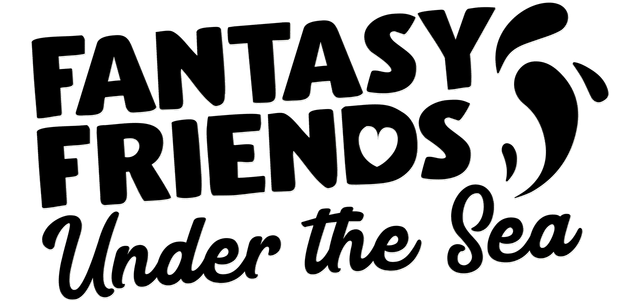 Fantasy friends: under the Sea.