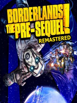 скачать игру Borderlands The Pre Sequel Remastered бесплатно на компьютер   