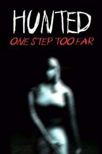 Скачать Hunted: One Step Too Far