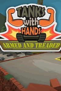 Скачать Tanks With Hands: Armed and Treaded