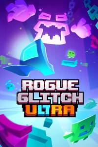 Скачать Rogue Glitch Ultra