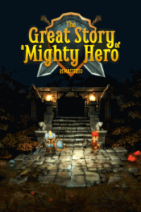 Скачать The Great Story of a Mighty Hero - Remastered