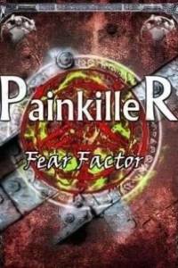 Скачать Painkiller: Fear Factor