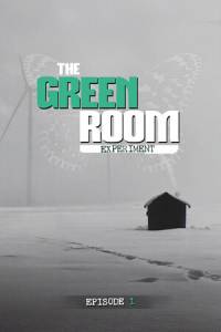 Скачать The Green Room Experiment (Episode 1)