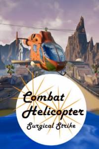 Скачать Combat Helicopter- Surgical Strike