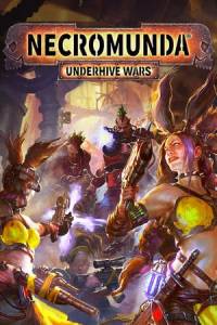 Скачать Necromunda: Underhive Wars