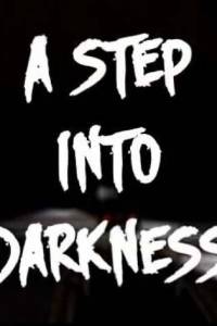 Скачать A Step Into Darkness