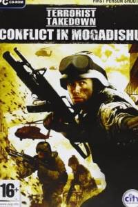 Скачать Terrorist Takedown: Conflict in Mogadishu (Army Ranger: Mogadishu)
