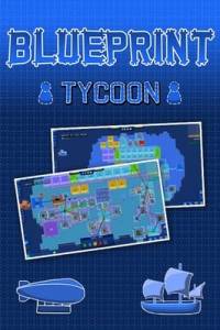 Скачать Blueprint Tycoon