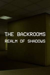 Скачать Backrooms: Realm of Shadows
