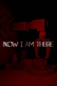 Скачать Now I Am There