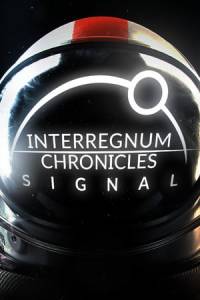 Скачать Interregnum Chronicles: Signal
