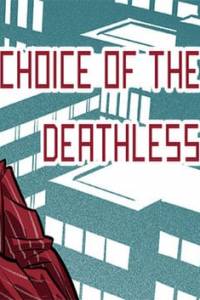 Скачать Choice of the Deathless