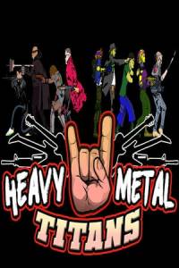 Скачать Heavy Metal Titans