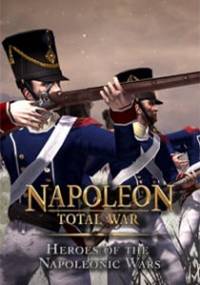 Скачать Napoleon: Total War - Heroes of the Napoleonic Wars