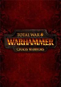 Скачать Total War: WARHAMMER - Chaos Warriors
