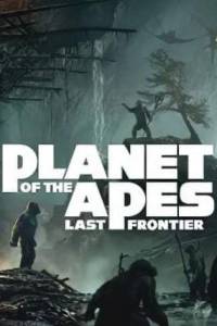 Скачать Planet of the Apes: Last Frontier