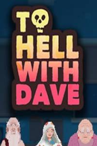 Скачать To Hell With Dave