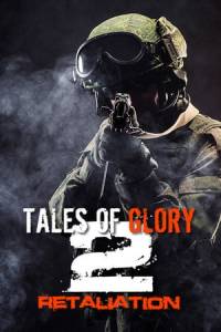 Скачать Tales Of Glory 2 - Retaliation