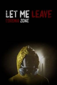 Скачать Let me leave corona zone