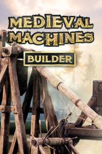 Скачать Medieval Machines Builder