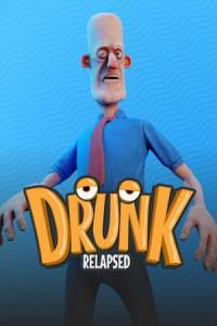 Скачать Drunk: Relapsed