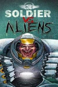 Скачать Soldier vs. Aliens
