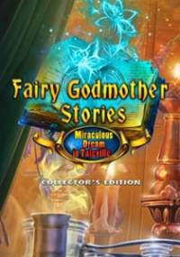 Скачать Fairy Godmother Stories 5: Miraculous Dream in Taleville